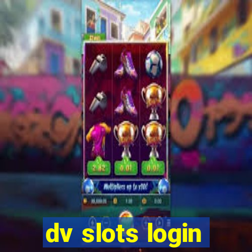 dv slots login